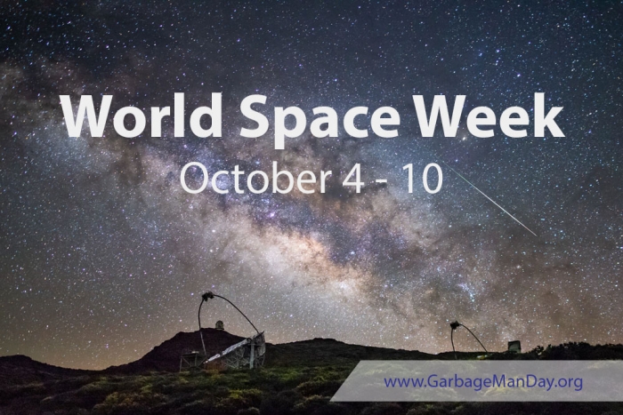 World Space Week 2018 - October 4 - 10 | GarbageManDay.org