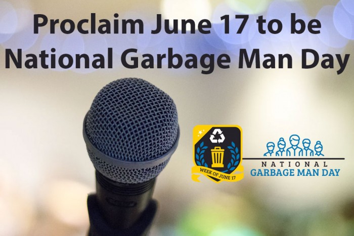 Issue a Proclamation to Recognize June 17 as Waste and Recycling Workers Week | GarbageManDay.org