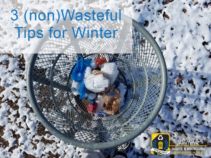 Waste and Recycling Workers Week - 3 Tips for Winter