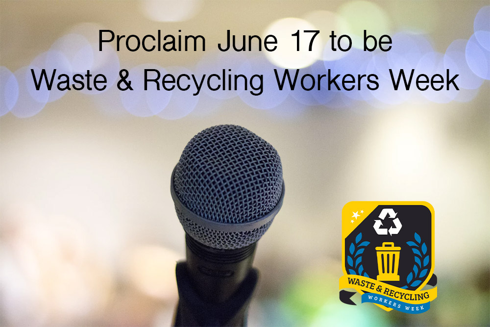 Proclamation Reminder Bring Waste and Recycling Workers Week to Your